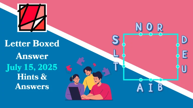 LETTER BOXED 15 JULY SOLUTION